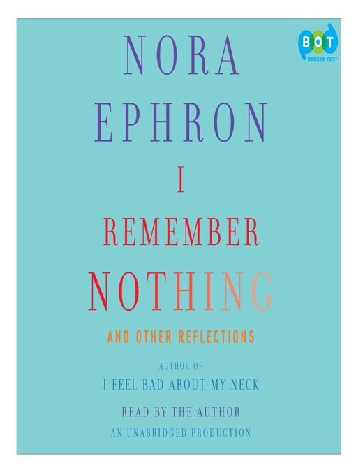 Détails du titre pour I Remember Nothing par Nora Ephron - Liste d'attente